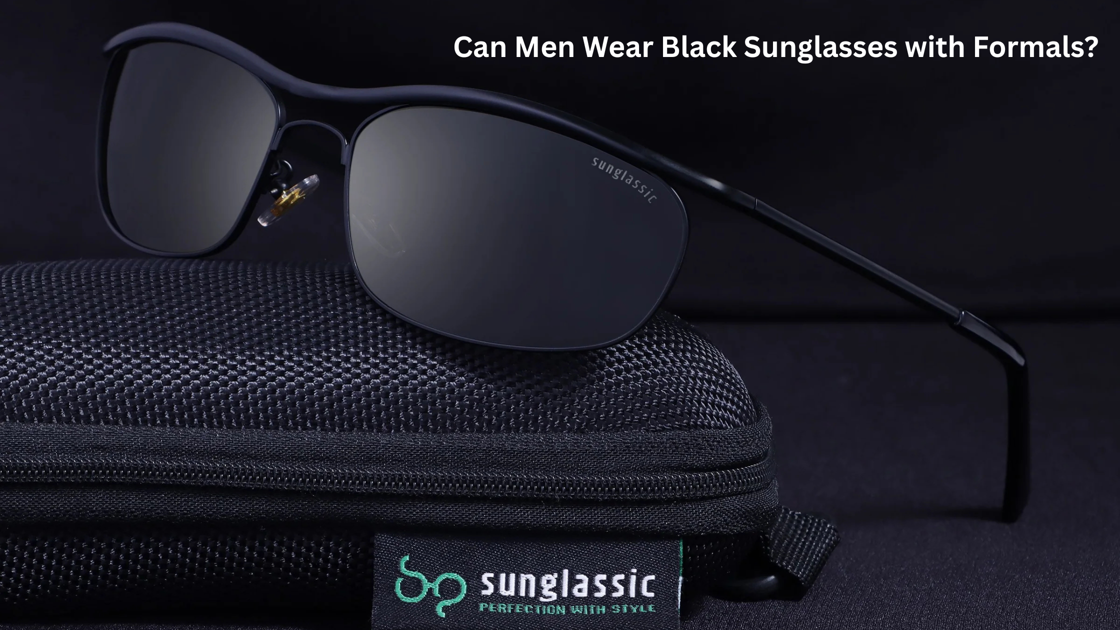 Can Men Wear Black Sunglasses with Formals?