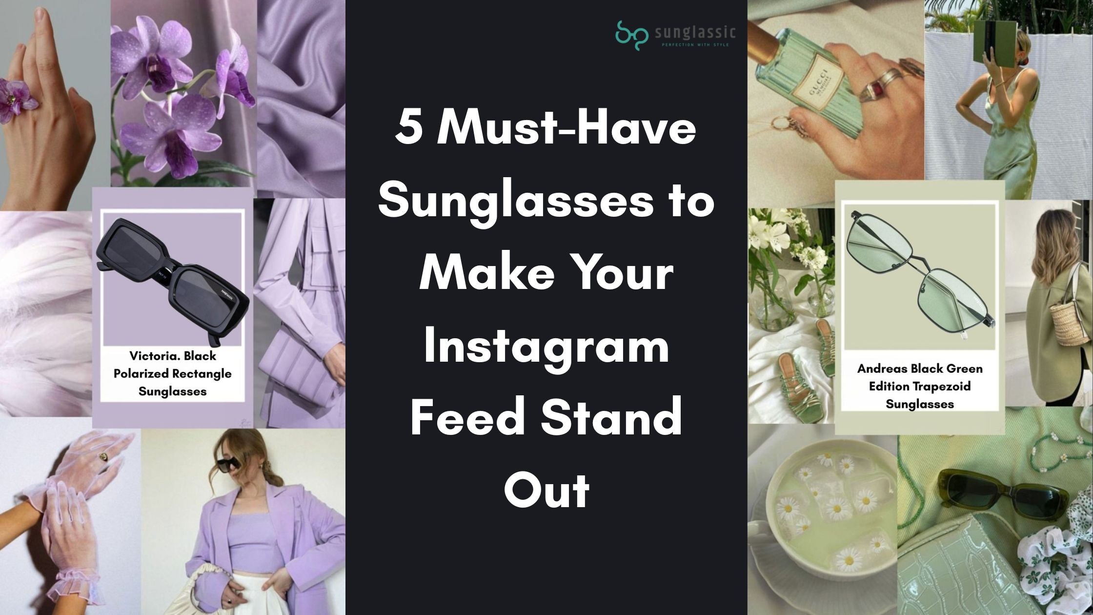 5 Must-Have Sunglasses to Make Your Instagram Feed Stand Out