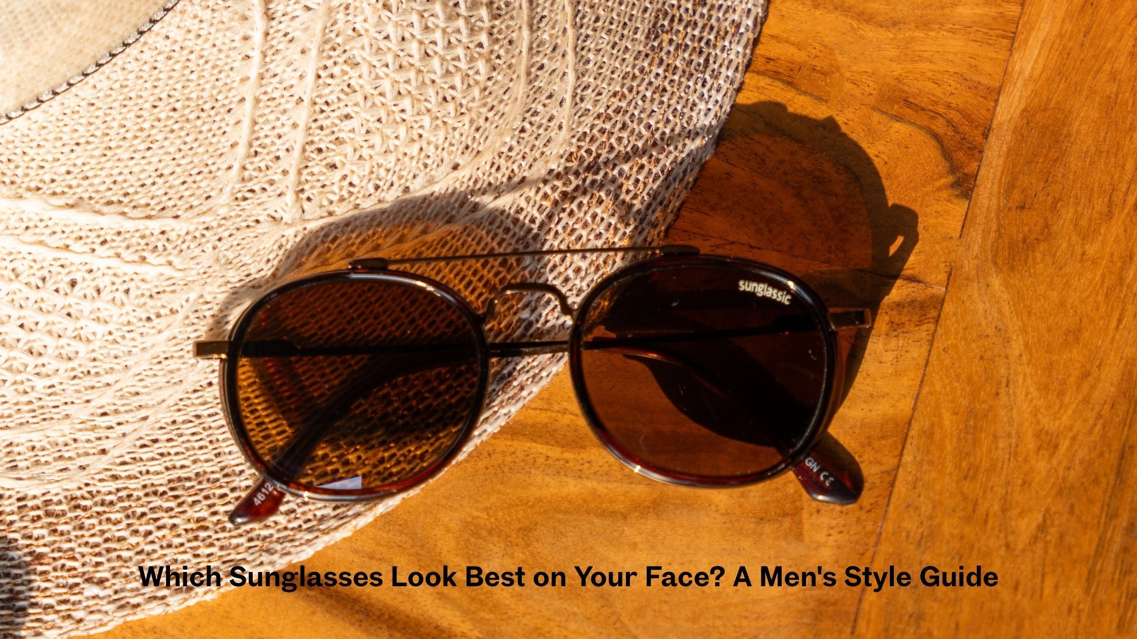 Which Sunglasses Look Best on Your Face? A Men's Style Guide
