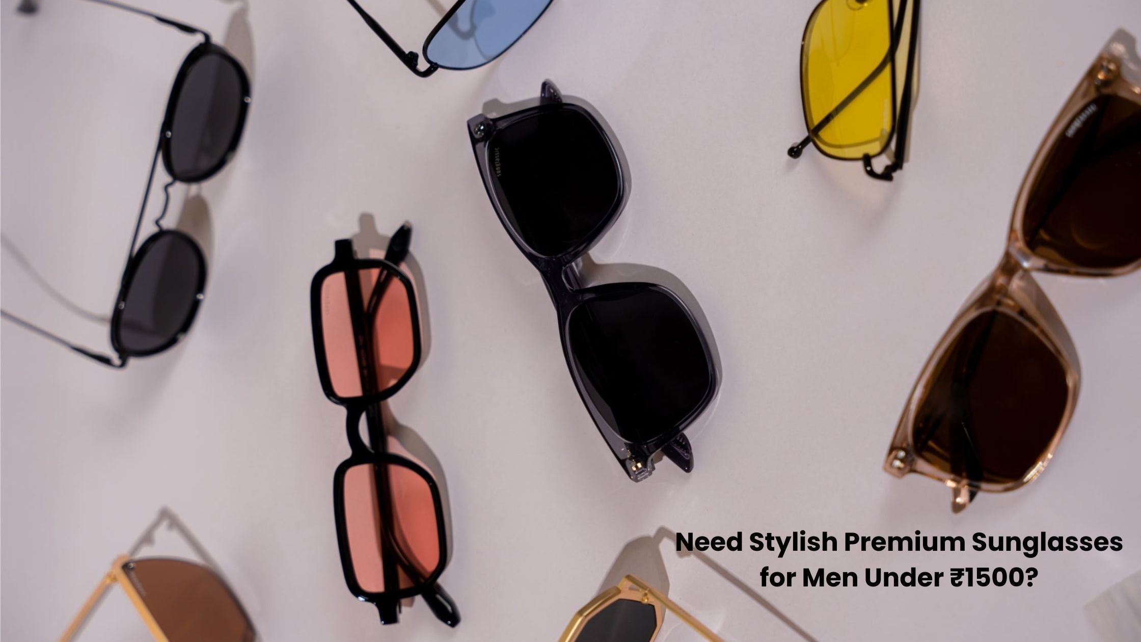 Need Stylish Premium Sunglasses for Men Under ₹1500?