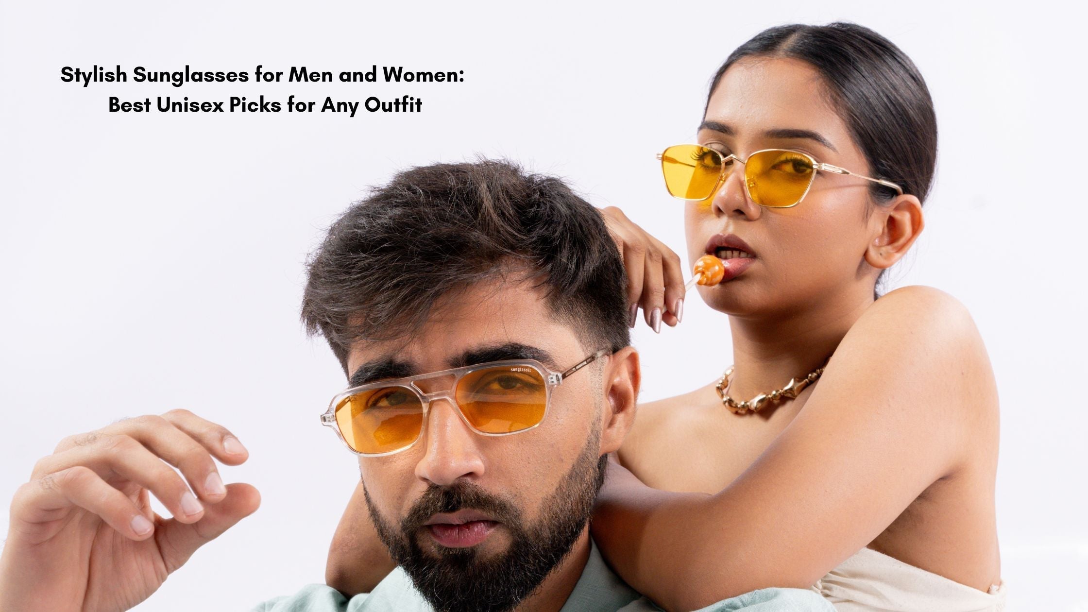 Stylish Sunglasses for Men and Women: Best Unisex Picks for Any Outfit