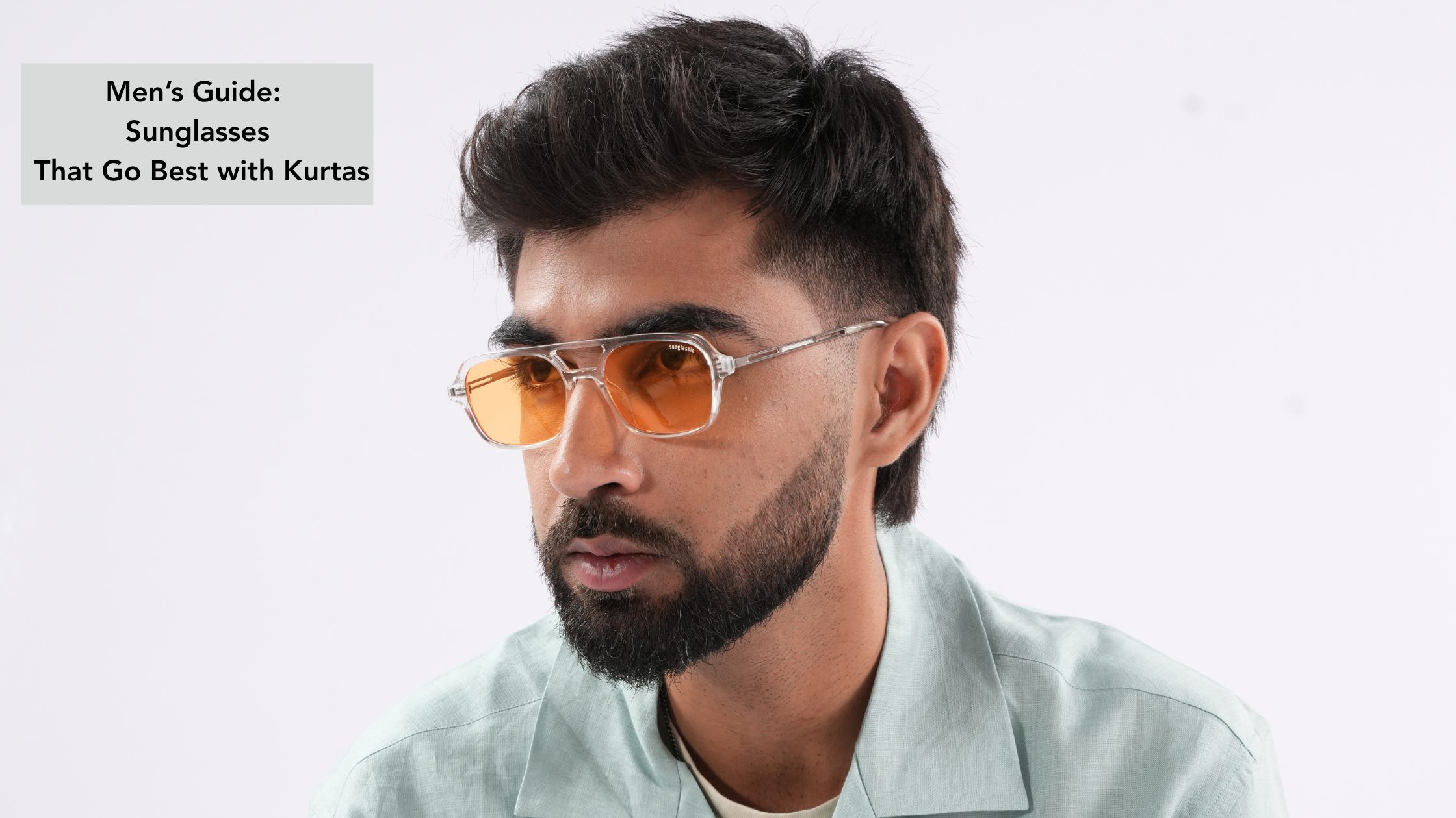 Men’s Guide: Sunglasses That Go Best with Kurtas