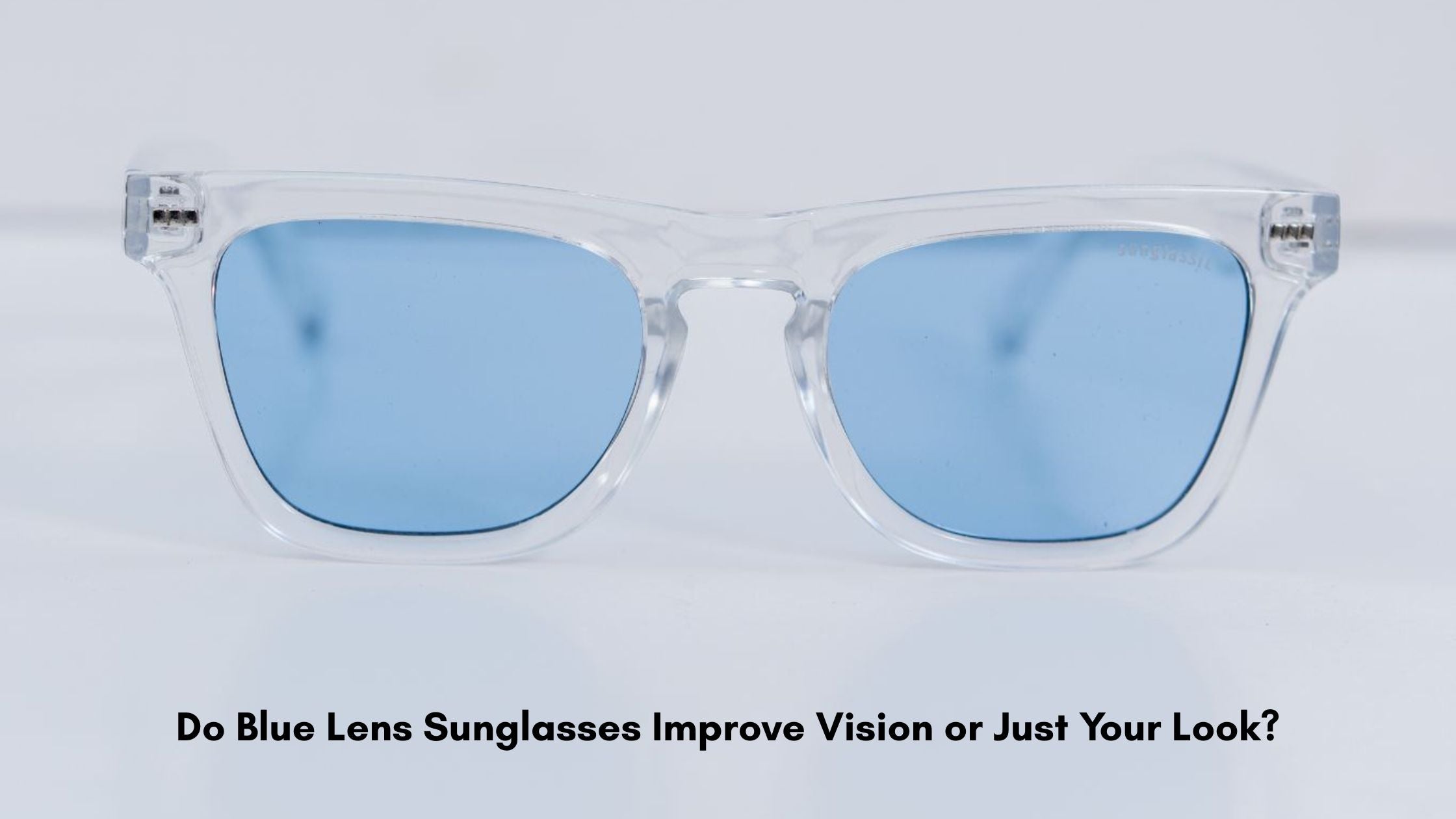 Do Blue Lens Sunglasses Improve Vision or Just Your Look?