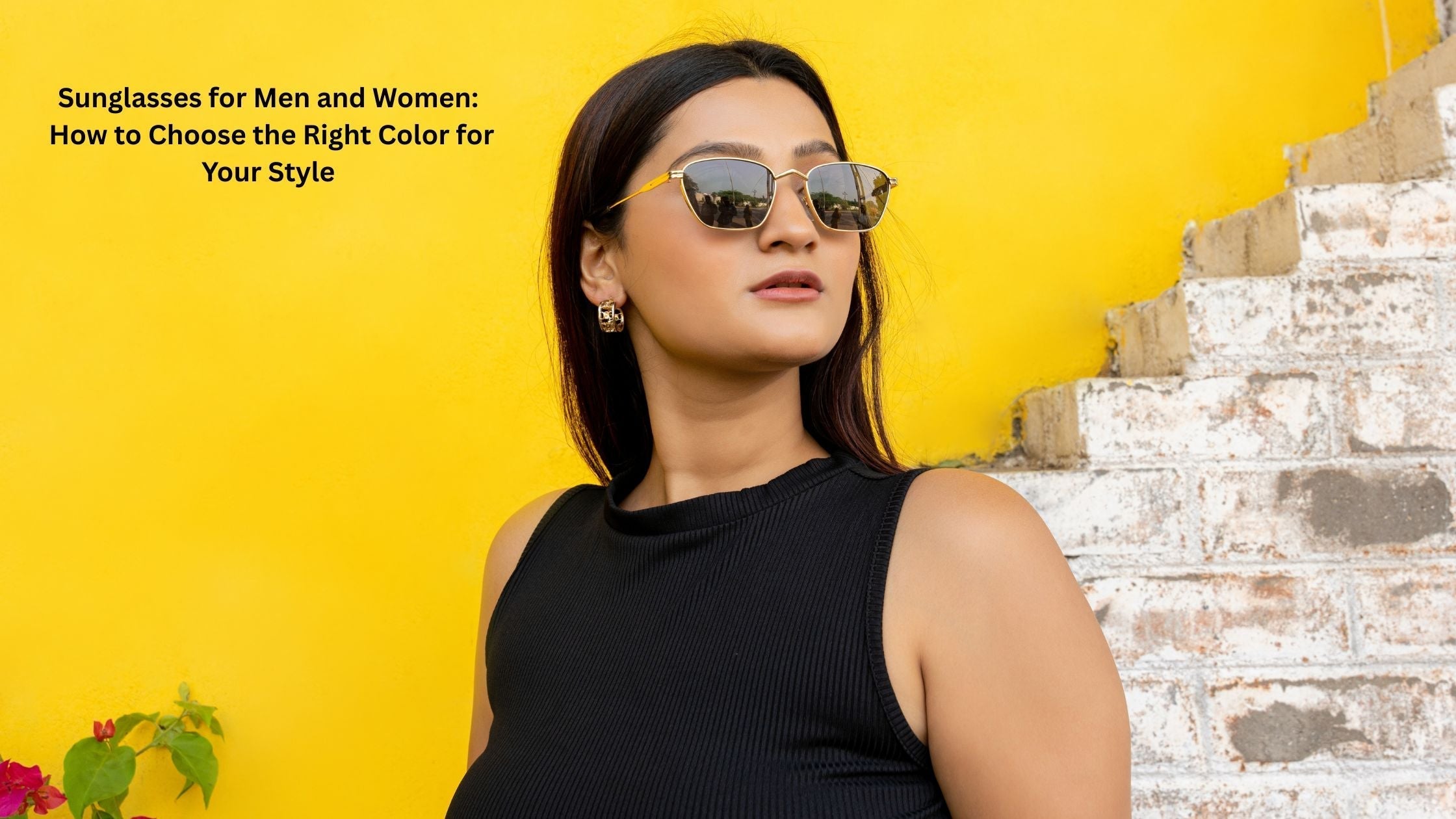 Sunglasses for Men and Women: How to Choose the Right Color for Your Style