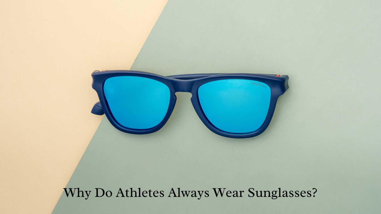 Why Do Athletes Always Wear Sunglasses?