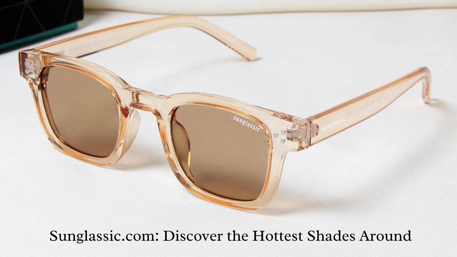 Sunglassic.com: Discover the Hottest Shades Around