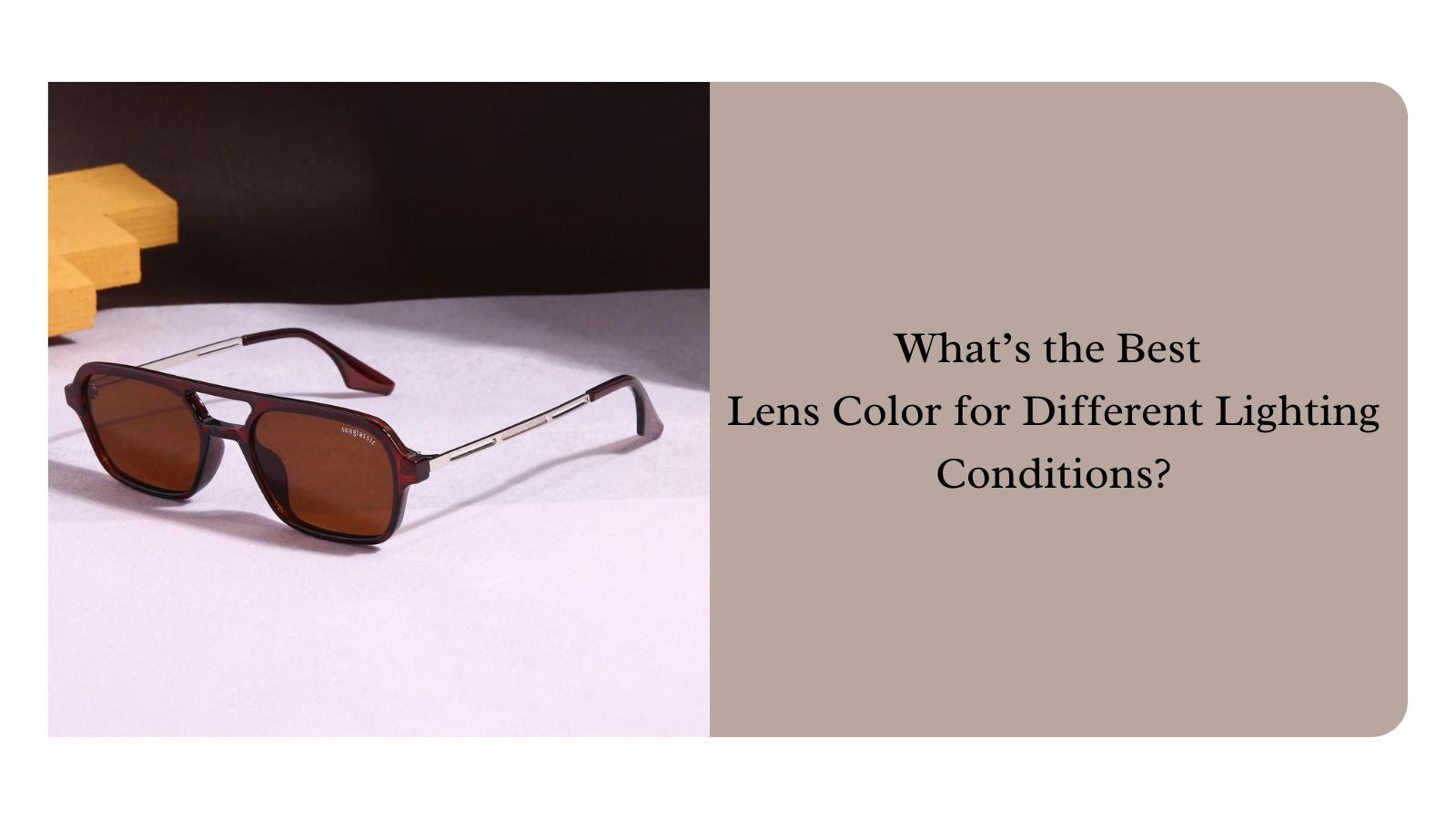 What’s the Best Lens Color for Different Lighting Conditions?