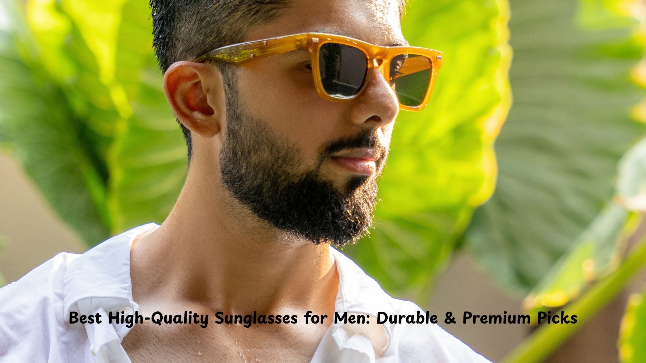 Best High-Quality Sunglasses for Men: Durable & Premium Picks