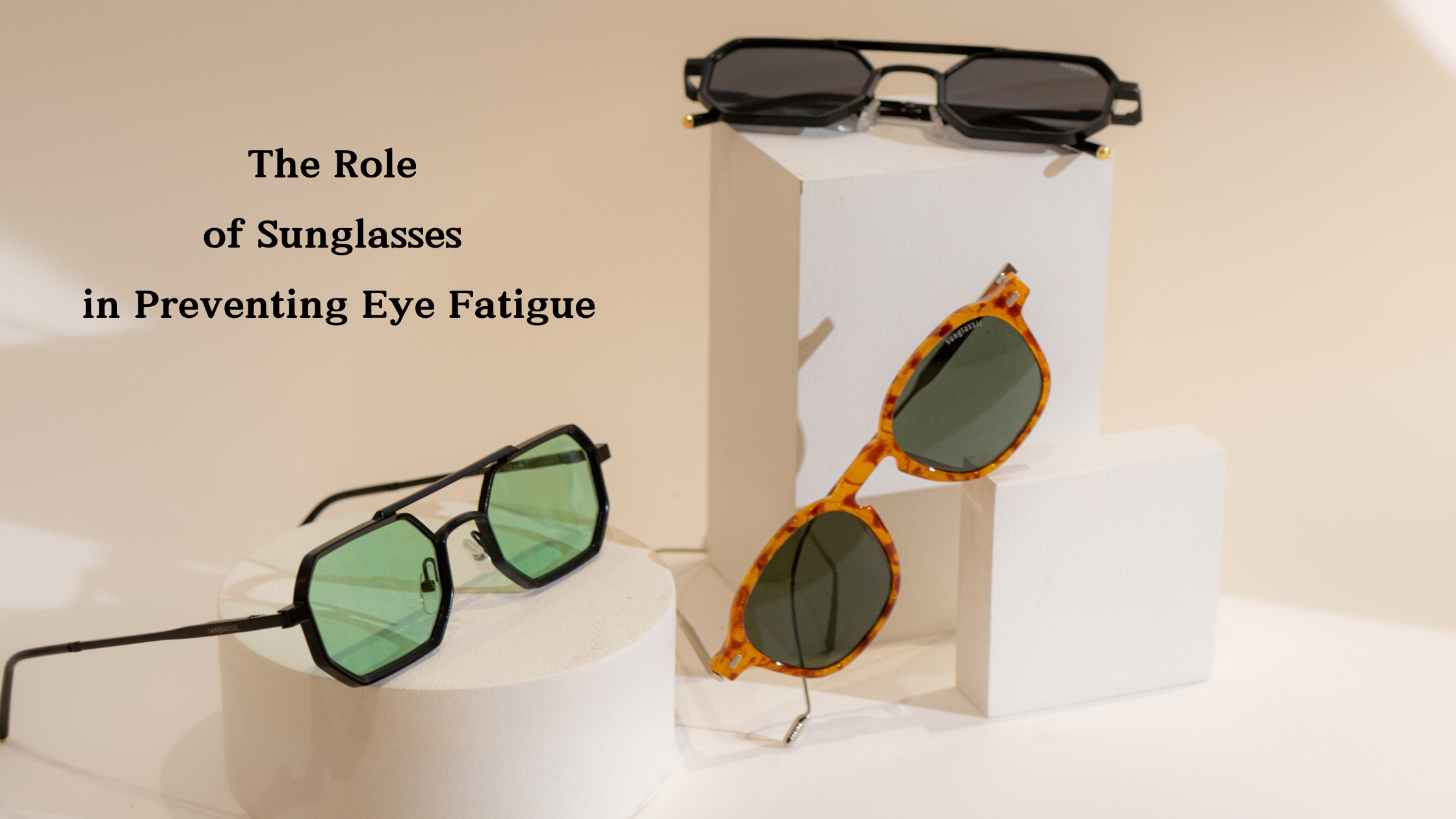 The Role of Sunglasses in Preventing Eye Fatigue