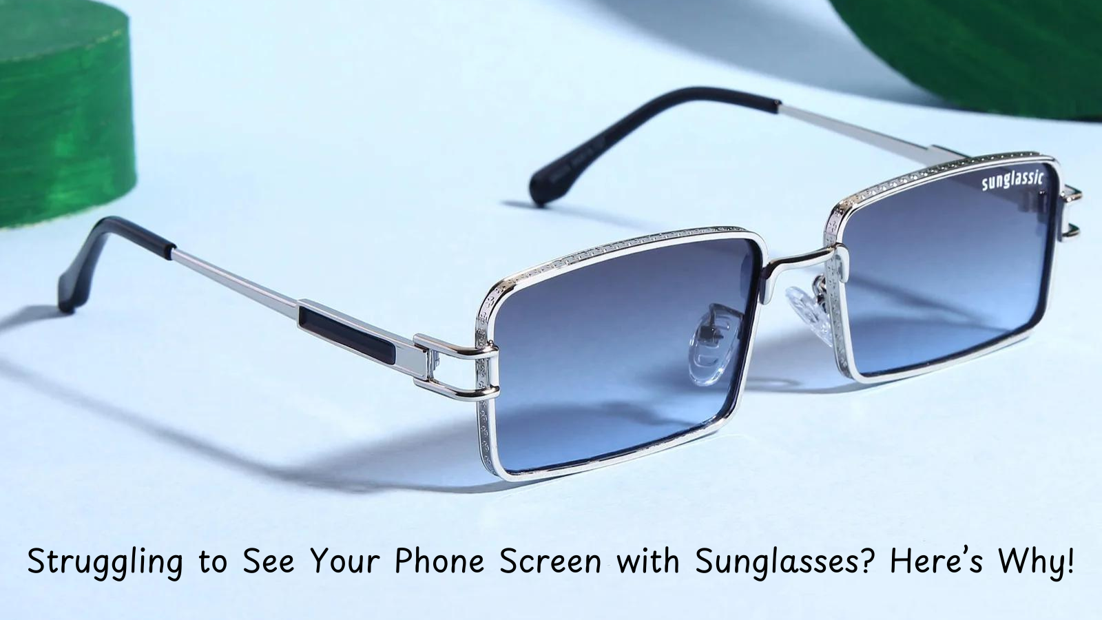 Struggling to See Your Phone Screen with Sunglasses? Here’s Why!