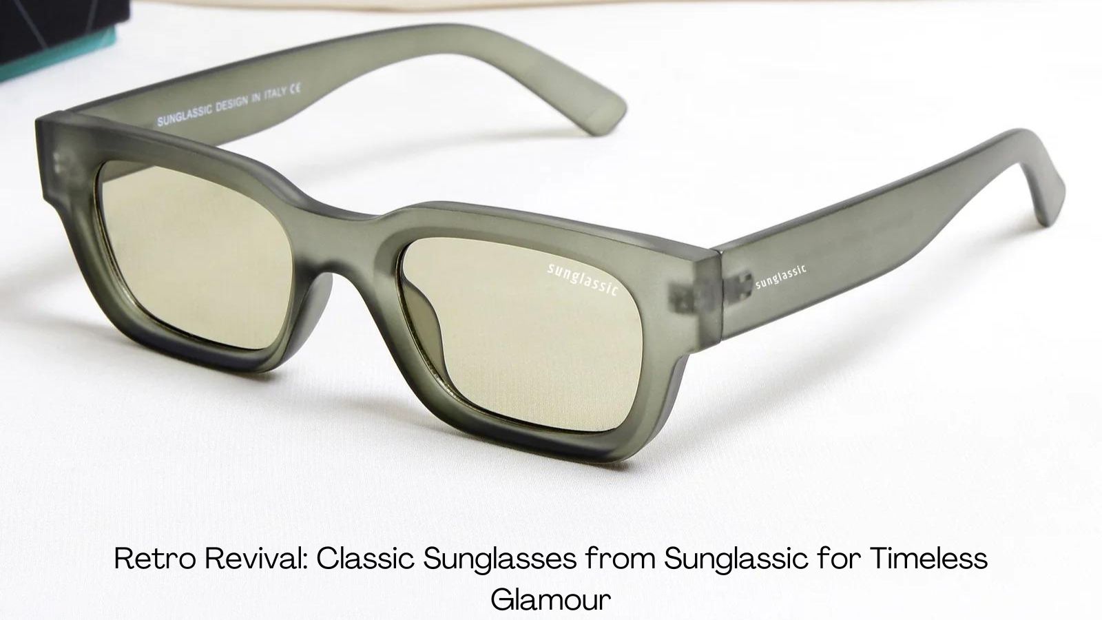 Retro Revival: Classic Sunglasses from Sunglassic for Timeless Glamour